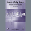 Jesus, Only Jesus - Alto Sax 1-2 (sub. Horn 1-2) | Passion,Tony Wood,Matt Redman,Chris Tomlin,Christy Nockels,Kristian Stanfill,Nathan Nockels | Choral Instrumental Pak | Digital Sheet Music | My Worship Store