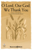 Product image for O Lord, Our God, We Thank You | Shawnee Press | Unison | My Worship Store