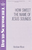 Product image for How Sweet the Name of Jesus Sounds | Hinshaw Music | SATB | My Worship Store