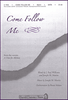 Product image for Come Follow Me (from A Time for Alleluia) | Shawnee Press | SATB | My Worship Store