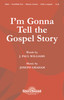 Product image for I'm Gonna Tell the Gospel Story | Shawnee Press | SATB a cappella | My Worship Store