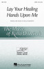 Product image for Lay Your Healing Hands Upon Me |  | SATB | My Worship Store