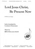 Product image for Lord Jesus Christ, Be Present Now | Alliance Music Publications | SATB | My Worship Store