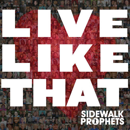 Product image for Live Like That | Sidewalk Prophets | Piano/Vocal/Guitar | Digital Sheet Music | My Worship Store