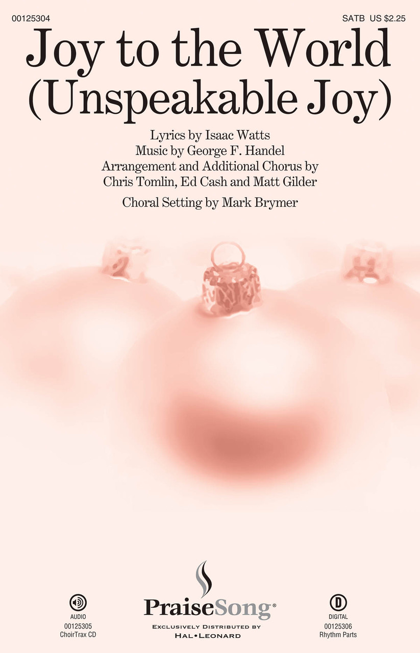 Product image for Joy to the World (Unspeakable Joy) | PraiseSong | SATB | My Worship Store