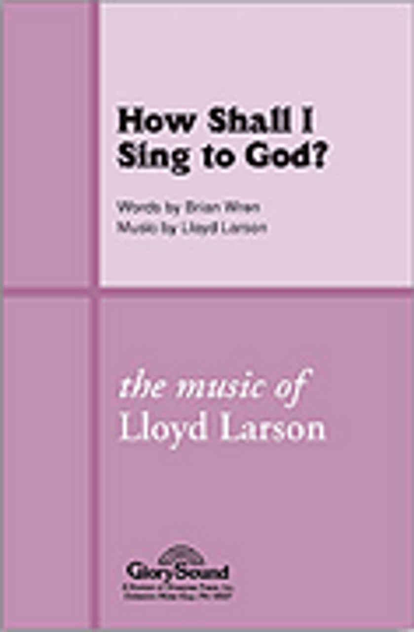 Product image for How Shall I Sing to God? | Shawnee Press | SATB | My Worship Store