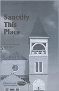 Product image for Sanctify This Place | Shawnee Press | SATB | My Worship Store