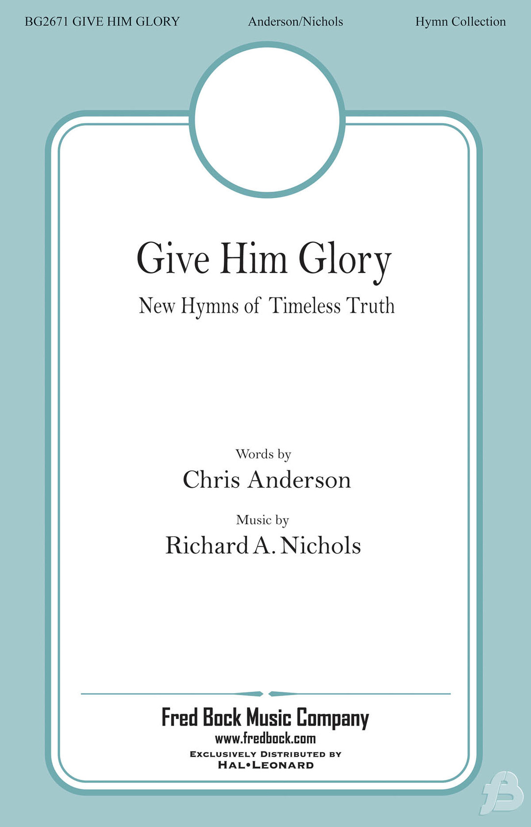 Product image for Give Him Glory | Fred Bock Music Company | SATB | My Worship Store