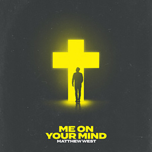 Product image for Me On Your Mind | Matthew West | Piano/Vocal/Guitar | Digital Sheet Music | My Worship Store