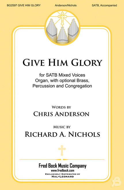 Product image for Give Him Glory | Fred Bock Music Company | SATB | My Worship Store