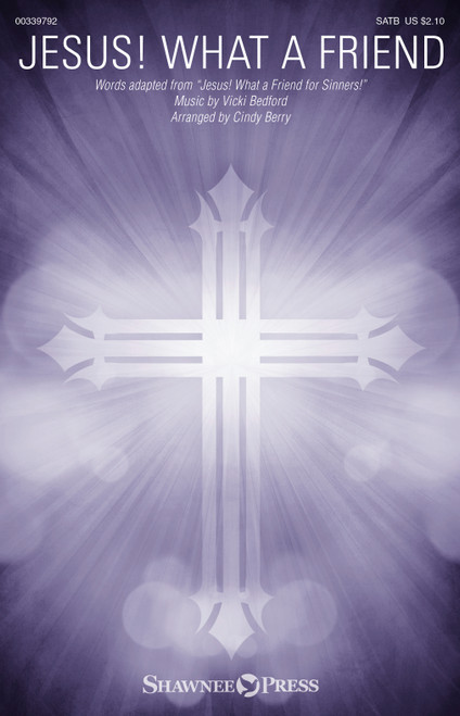 Product image for Jesus! What a Friend | Shawnee Press | SATB | My Worship Store