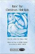 Product image for Raise the Christmas Hallelujah (from Once Upon a Night) | Shawnee Press | SATB | My Worship Store