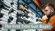 A Comprehensive Guide for First-Time Gun Buyers: Choosing the Right Firearm for Your Needs