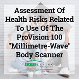 Assessment Of Health Risks Related To Use Of The ProVision 100 "Millimetre-Wave" Body Scanner