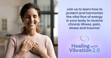 Healing with Vibration 2.0