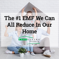 The #1 EMF We Can All Reduce In Our Home