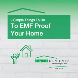 9 Simple Things To Do To EMF Proof Your Home