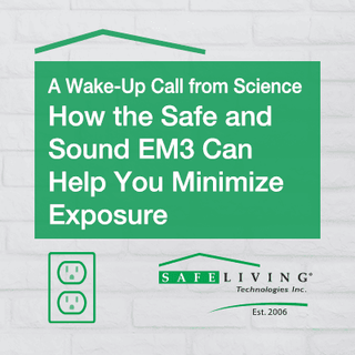 Understanding EMF Radiation and How the Safe and Sound EM3 Can Help You Minimize Exposure