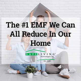The #1 EMF We Can All Reduce In Our Home The #1 EMF We Can All Reduce In Our Home
