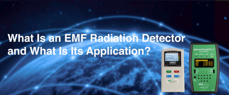 What Is an EMF Radiation Detector and What Is Its Application? What Is an EMF Radiation Detector and What Is Its Application?