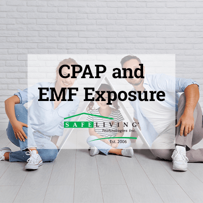 CPAP and EMF Exposure CPAP and EMF Exposure