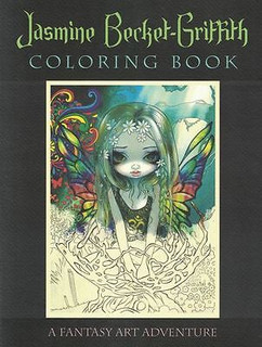 Jasmine Becket-Griffith Coloring Book - A Fantasy Art Adventure