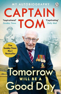 Tomorrow Will be A Good Day by Sir Captain Tom Moore (NEW Paperback) 