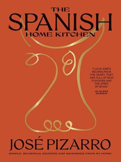 The Spanish Home Kitchen by Jose Pizarro (Hardback)