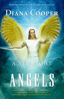 A New Light On Angels by Diana Cooper