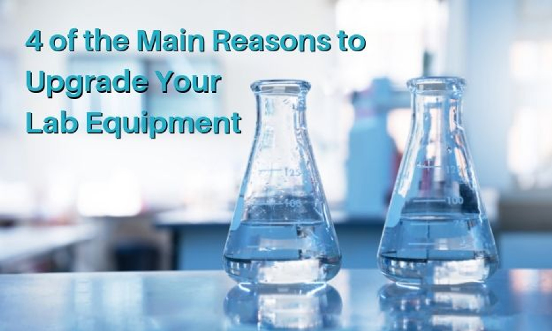 4 of the Main Reasons to Upgrade Your Lab Equipment USA Lab