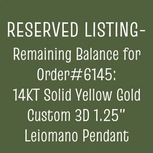RESERVED LISTING - 14KT Solid Yellow Gold Custom 1.25" Leiomano Pendant