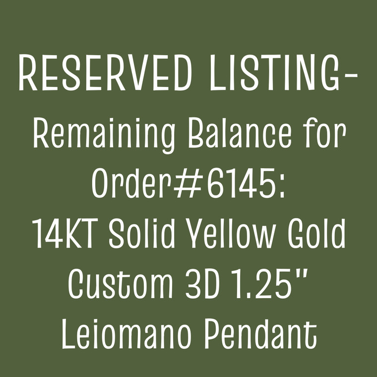 RESERVED LISTING - 14KT Solid Yellow Gold Custom 1.25" Leiomano Pendant
