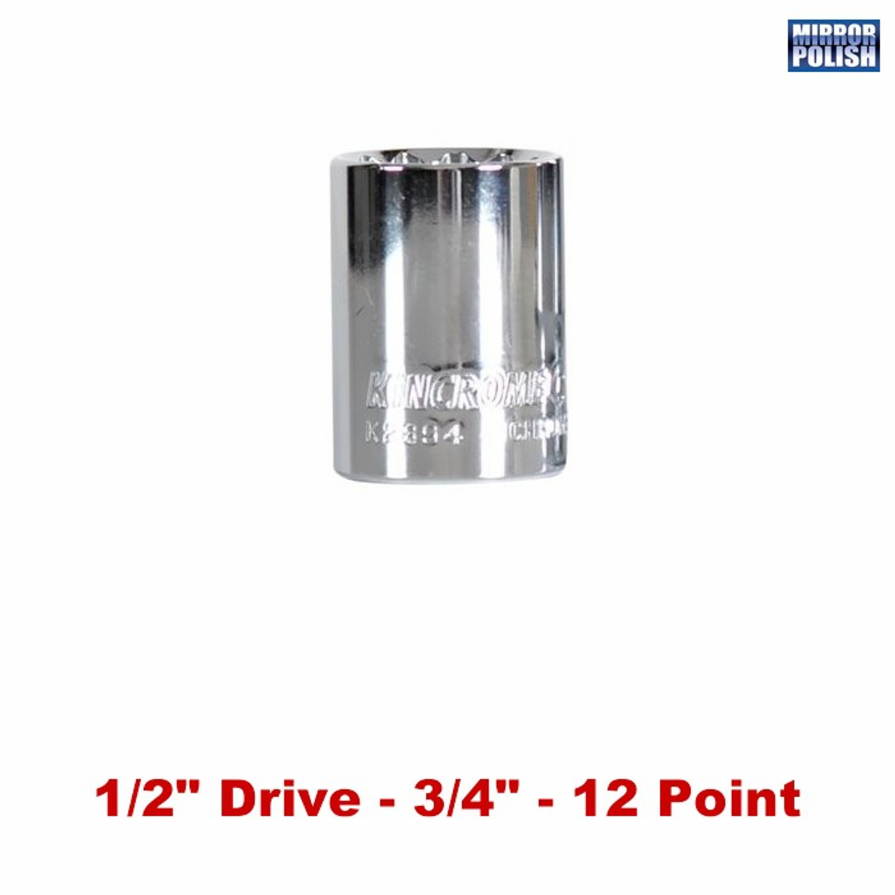 Kincrome K2892 - Socket 1/2" Drive 3/4" Mirror Polish Kincrome Australia
