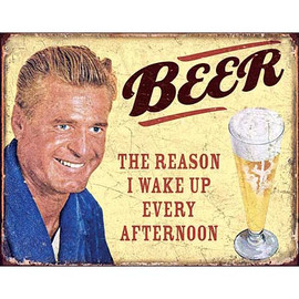 Beer the Reason I Wake Up Metal sign Main Image