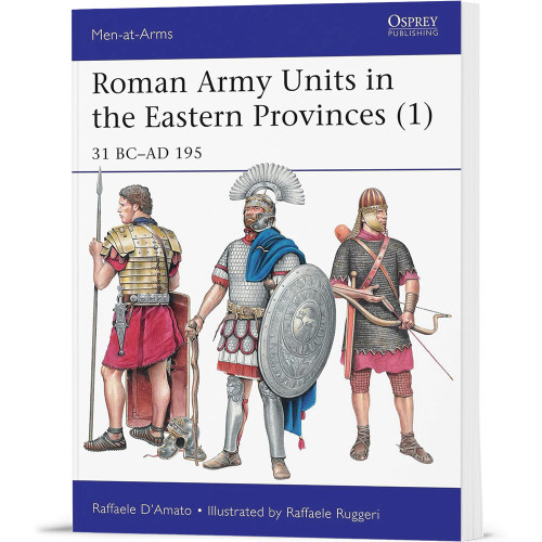 Roman Army Units in the Eastern Provinces - Volume 1 Osprey Men-at-Arms (9781472821768) Main Image