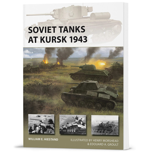 Soviet Tanks at Kursk 1943 OSPREY NEW VANGUARD (9781472861443) Main Image