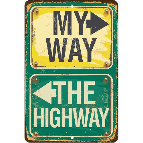 My Way Or The Highway Metal Sign Lone Star Art (MS121520-01) Main Image