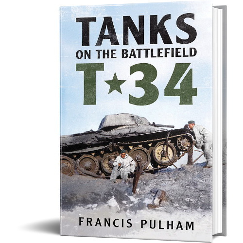 Tanks on the Battlefield: T-34 Fonthill Media (9781036156237)  Main Image