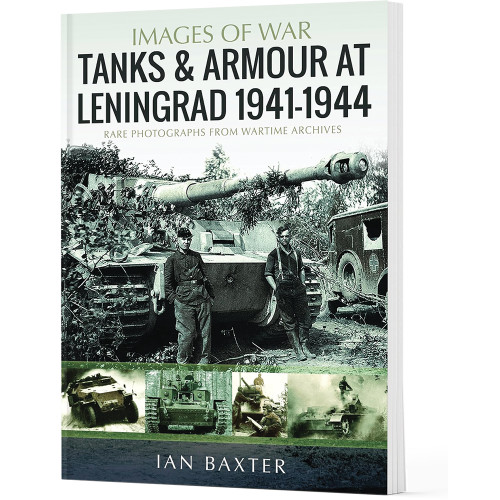 Tanks and Armour at Leningrad 1941-1944 CASEMATE - IMAGES OF WAR (9781036122591) Main Image