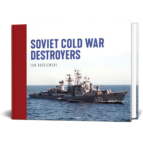 Soviet Cold War Destroyers Osprey  (9781472870506)  Main Image