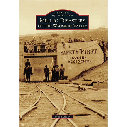 Mining Disasters of the Wyoming Valley Main Image