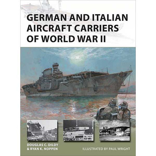 German and Italian Aircraft Carriers of World War II New Vanguard Main Image