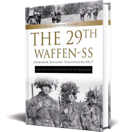 The 29th Waffen-SS Grenadier Division "Italienische Nr.1" An Illustrated History Main Image