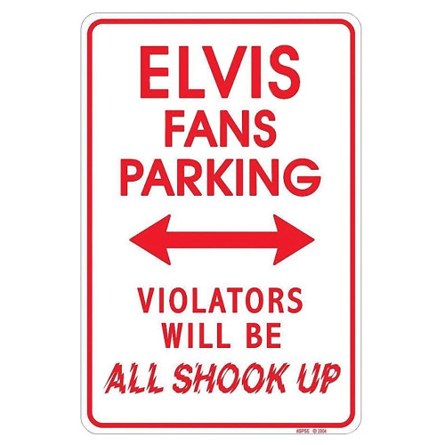 Elvis Fans Parking Only Metal Sign   SPSE Main Image