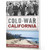 Cold War California History Press (9781467170208)  Main Image