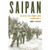 Saipan: The Battle That Doomed Japan in World War II Main Image