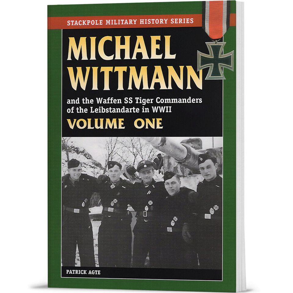 Michael Wittmann and the Waffen SS Tiger Commanders - Vol. 1 Stackpole (9780811739320) Main Image