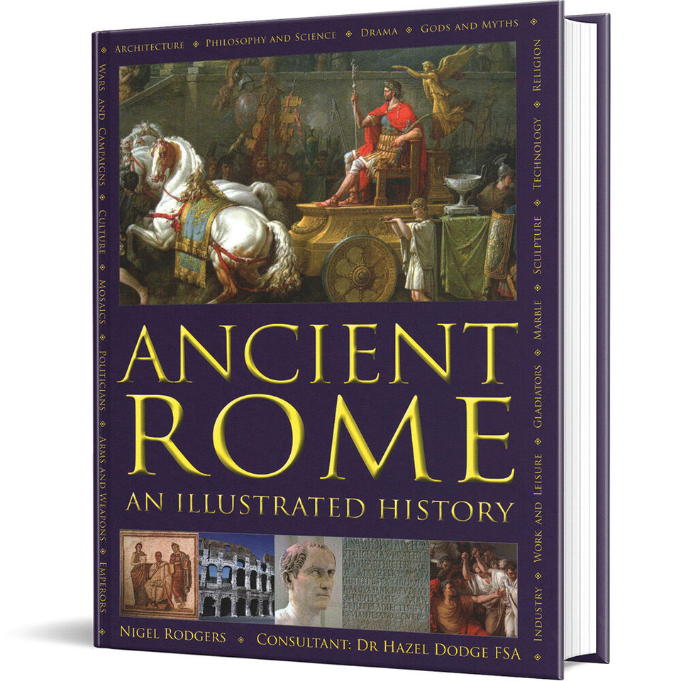 ANCIENT ROME: AN ILLUSTRATED HISTORY Lorenz Books (9780754834205) Main Image