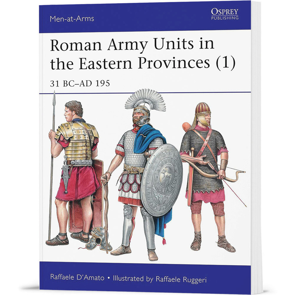 Roman Army Units in the Eastern Provinces - Volume 1 Osprey Men-at-Arms (9781472821768) Main Image