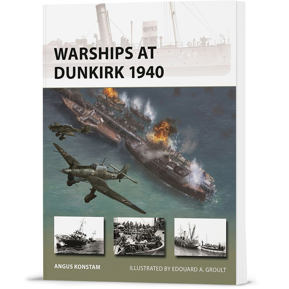 Warships at Dunkirk 1940 Osprey New Vanguard (9781472872555) Main Image